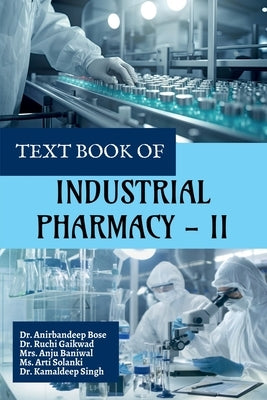 Text Book of Industrial Pharmacy - II by Dr Anirbandeep Bose