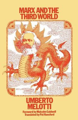 Marx and the Third World by Melotti, Umberto