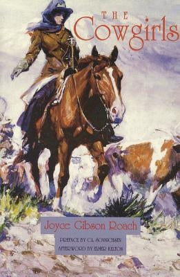 The Cowgirls by Roach, Joyce Gibson