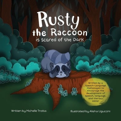 Rusty the Raccoon is Scared of the Dark by Uguccini, Alisha