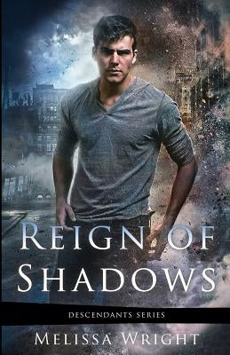 Reign of Shadows by Wright, Melissa