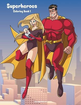 Superheroes Coloring Book 1 by Snels, Nick