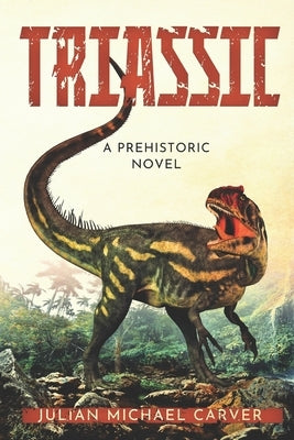 Triassic by Carver, Julian Michael