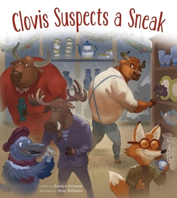 Clovis Suspects a Sneak by Aronson, Katelyn