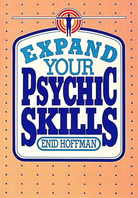 Expand Your Psychic Skills by Hoffman, Enid