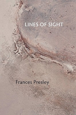 Lines of Sight by Presley, Frances