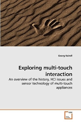 Exploring multi-touch interaction by Kaindl, Georg