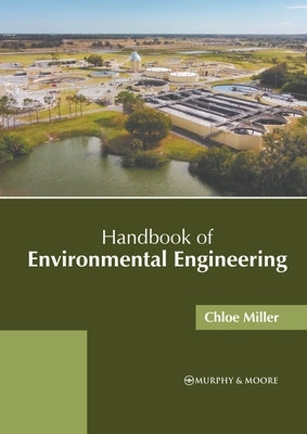 Handbook of Environmental Engineering by Miller, Chloe
