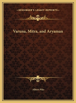 Varuna, Mitra, and Aryaman by Pike, Albert