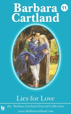 11.Lies for Love by Cartland, Barbara