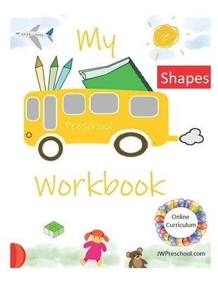 My Preschool Shapes Workbook by Preschool, Jw