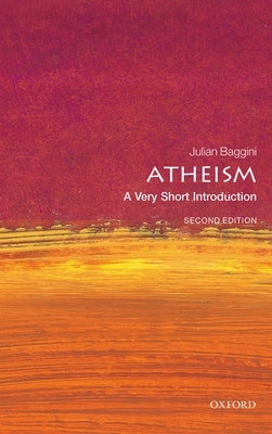 Atheism 2nd Edition: A Very Short Introduction by Baggini, Julian