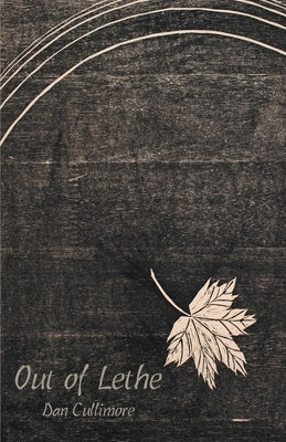 Out of Lethe by Cullimore, Dan