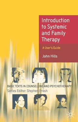 Introduction to Systemic and Family Therapy by Hills, John