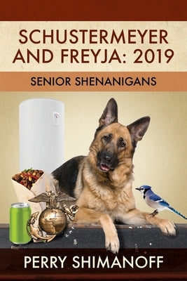 Schustermeyer and Freyja: 2019: Senior Shenanigans by Shimanoff, Perry