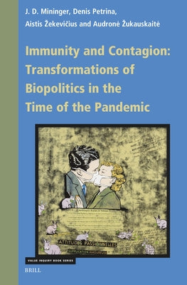 Immunity and Contagion: Transformations of Biopolitics in the Time of the Pandemic by Mininger, J. D.