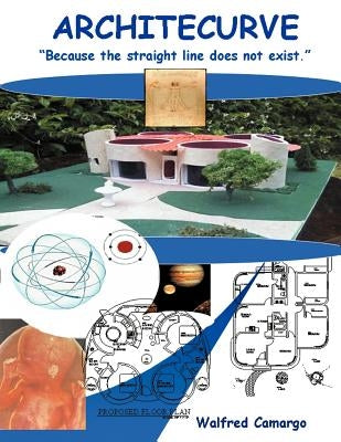 Architecurve: Because the Straight Line Does Not Exist by Camargo, Arq Walfred