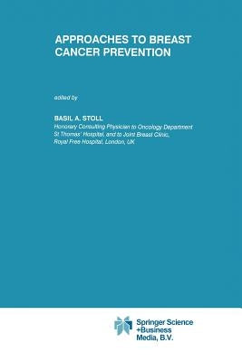 Approaches to Breast Cancer Prevention by Stoll, B. a.