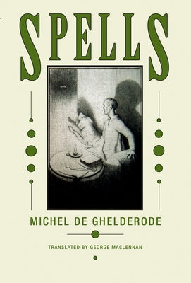 Spells by Ghelderode, Michel