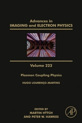 Plasmon Coupling Physics: Volume 222 by Hÿtch, Martin