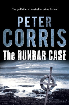 The Dunbar Case: Volume 39 by Corris, Peter