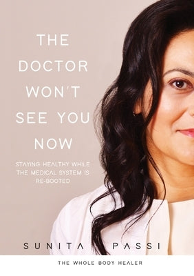 The Doctor Won't See You Now by Passi, Sunita
