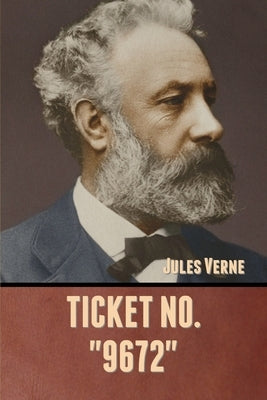 Ticket No. "9672" by Verne, Jules