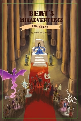 Bert's Misadventures - The Quest by Matcham, Arthur W.
