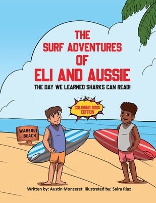 The Surf Adventures of Eli and Aussie: The Day We Learned Sharks Can Read! by Riaz, Saira
