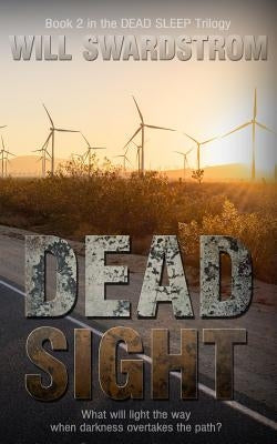 Dead Sight: Book 2 in the Dead Sleep Trilogy by Swardstrom, Will