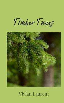 Timber Tunes by Laurent, Vivian