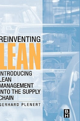 Reinventing Lean: Introducing Lean Management Into the Supply Chain by Plenert, Gerhard