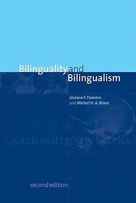 Bilinguality and Bilingualism by Hamers, Josiane F.