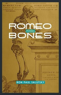 Romeo Bones by Salutsky, Ron Paul