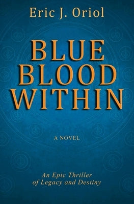 Blue Blood Within by Oriol, Eric J.