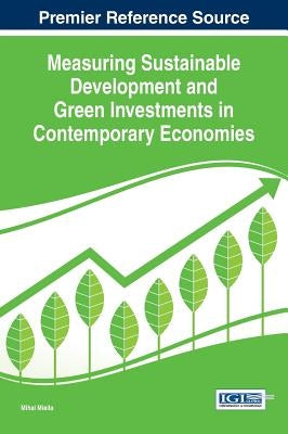 Measuring Sustainable Development and Green Investments in Contemporary Economies by Mieila, Mihai