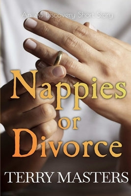 Nappies Or Divorce: An ABDL story by Bent, Rosalie