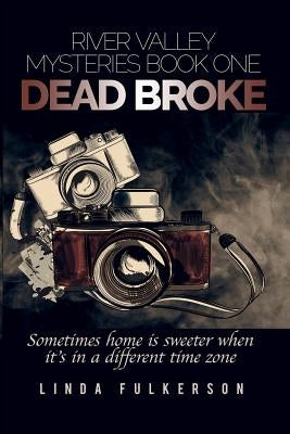 Dead Broke by Fulkerson, Linda