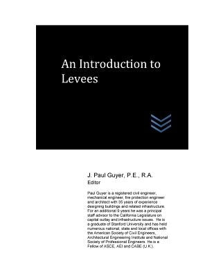An Introduction to Levees by Guyer, J. Paul