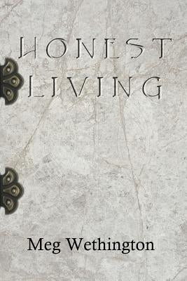 Honest Living by Wethington, Meg