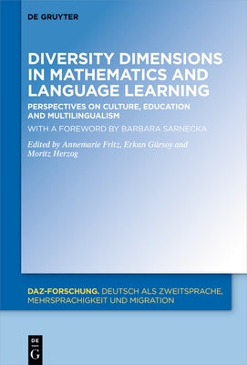 Diversity Dimensions in Mathematics and Language Learning: Perspectives on Culture, Education and Multilingualism by Fritz, Annemarie