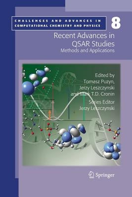 Recent Advances in Qsar Studies: Methods and Applications by Puzyn, Tomasz