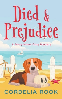 Died and Prejudice by Rook, Cordelia