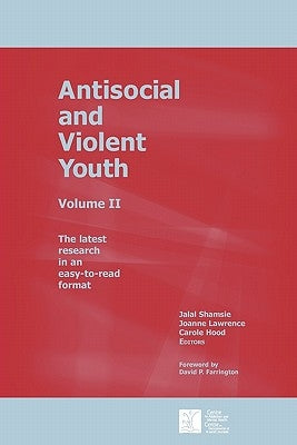 Antisocial and Violent Youth: Volume II by Shamsie, Jalal