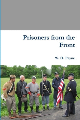 Prisoners from the Front by Payne, W. H.