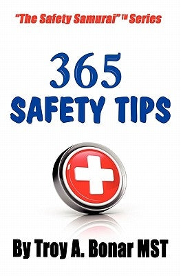 365 Safety Tips by Bonar, Troy A.