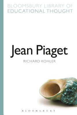 Jean Piaget by Kohler, Richard