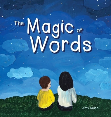 The Magic of Words by Mucci, Amy
