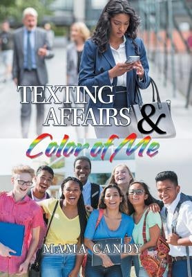 Texting Affairs & Color of Me by Mama Candy