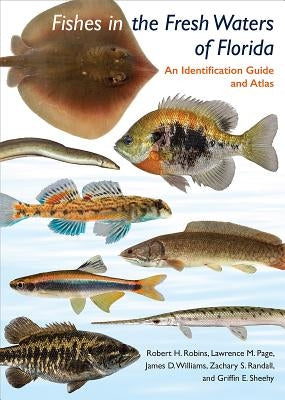 Fishes in the Freshwaters of Florida by Robins, Robert H.